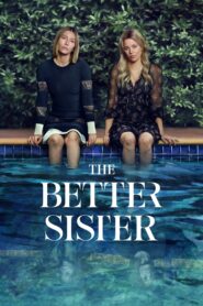 The Better Sister (2025) MultiAudio (Hin+Eng+Tel+Tam+Kan+Mal) HD